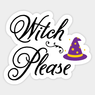 Witch Please! Sticker